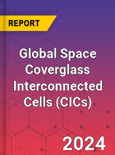 Global Space Coverglass Interconnected Cells Industry