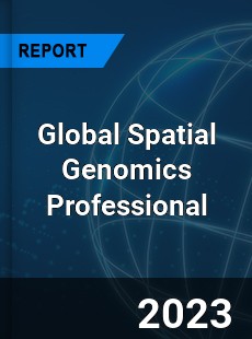 Global Spatial Genomics Professional Market