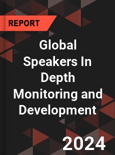 Global Speakers In Depth Monitoring and Development Analysis