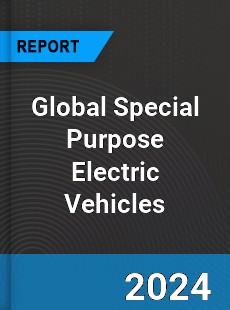 Global Special Purpose Electric Vehicles Industry