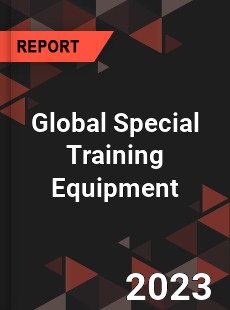 Global Special Training Equipment Industry