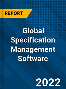 Global Specification Management Software Market