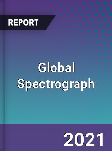 Global Spectrograph Market