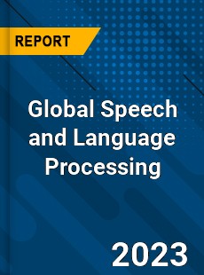 Global Speech and Language Processing Industry