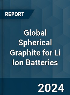 Global Spherical Graphite for Li Ion Batteries Industry