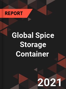 Global Spice Storage Container Market