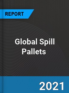 Global Spill Pallets Market