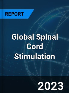 Global Spinal Cord Stimulation Market