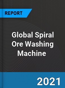 Global Spiral Ore Washing Machine Market