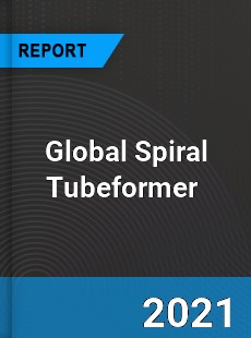 Global Spiral Tubeformer Market