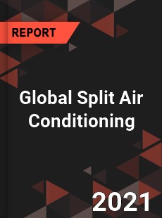 Global Split Air Conditioning Market