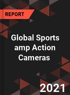 Global Sports amp Action Cameras Market