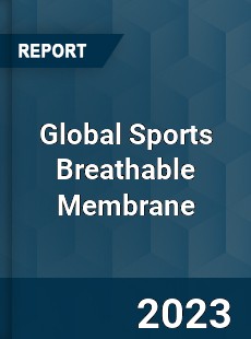 Global Sports Breathable Membrane Industry