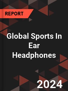 Global Sports In Ear Headphones Industry