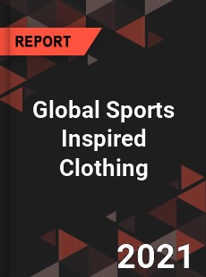 Global Sports Inspired Clothing Market