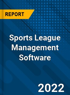 Global Sports League Management Software Industry