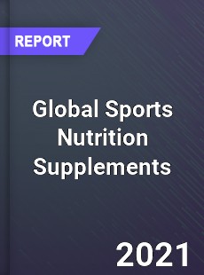 Global Sports Nutrition Supplements Market