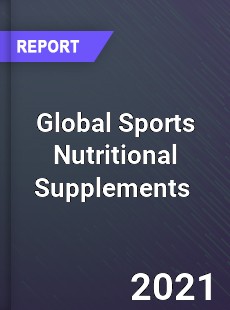 Global Sports Nutritional Supplements Market