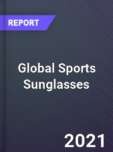 Global Sports Sunglasses Market