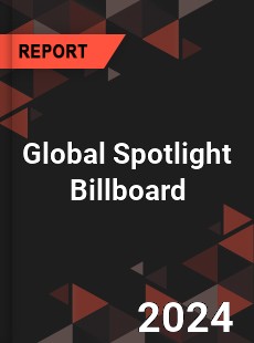 Global Spotlight Billboard Industry