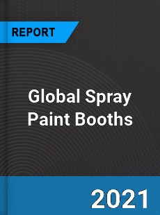 Global Spray Paint Booths Market