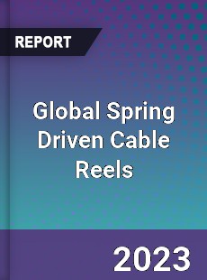 Global Spring Driven Cable Reels Market