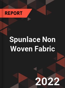 Global Spunlace Non Woven Fabric Market