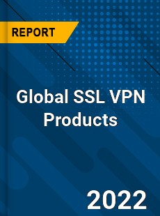 Global SSL VPN Products Market