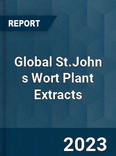 Global St John s Wort Plant Extracts Market