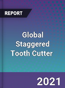 Global Staggered Tooth Cutter Market