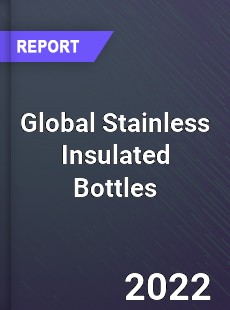 Global Stainless Insulated Bottles Market