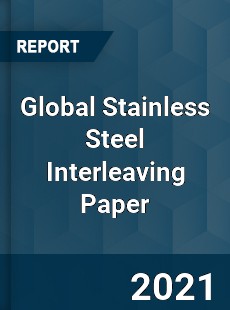 Global Stainless Steel Interleaving Paper Market