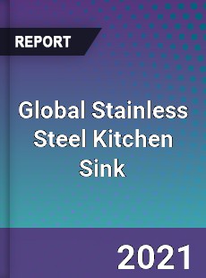 Global Stainless Steel Kitchen Sink Market