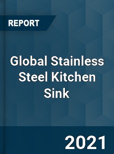 Global Stainless Steel Kitchen Sink Market