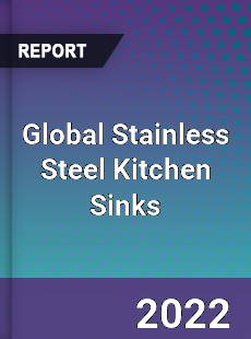 Global Stainless Steel Kitchen Sinks Market