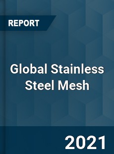 Global Stainless Steel Mesh Market