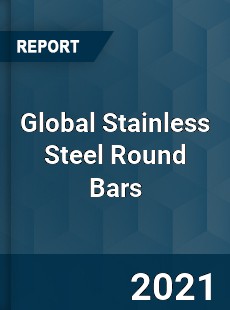 Global Stainless Steel Round Bars Market