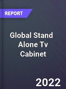 Global Stand Alone Tv Cabinet Market