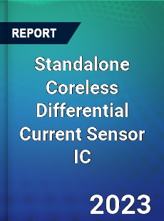 Global Standalone Coreless Differential Current Sensor IC Market