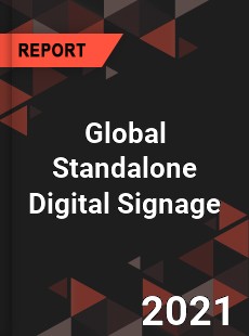 Global Standalone Digital Signage Market