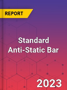 Global Standard Anti Static Bar Market