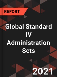 Global Standard IV Administration Sets Market