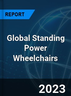 Global Standing Power Wheelchairs Industry