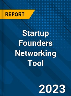 Global Startup Founders Networking Tool Market