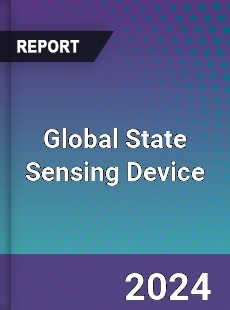 Global State Sensing Device Industry