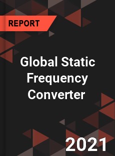 Global Static Frequency Converter Market