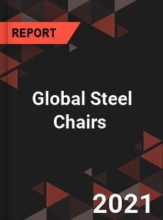 Global Steel Chairs Market