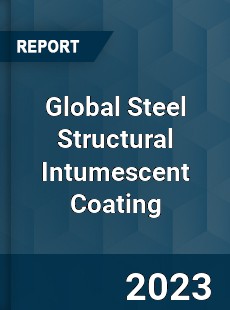 Global Steel Structural Intumescent Coating Industry