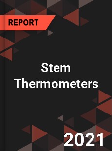 Global Stem Thermometers Professional Survey Report