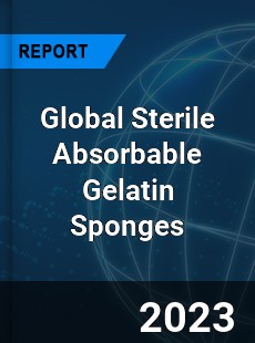 Global Sterile Absorbable Gelatin Sponges Industry